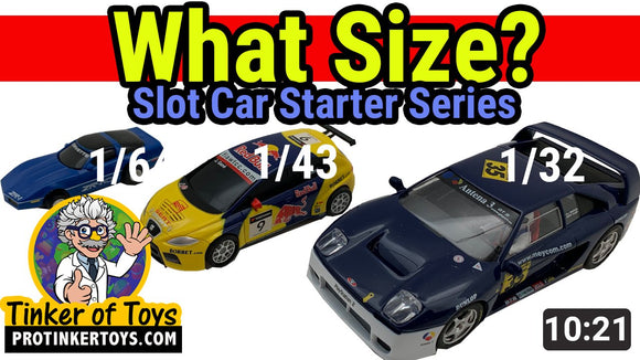 What Size Should I Buy? Slot Car | Slot Car Starter Series Ep 1 - protinkertoys